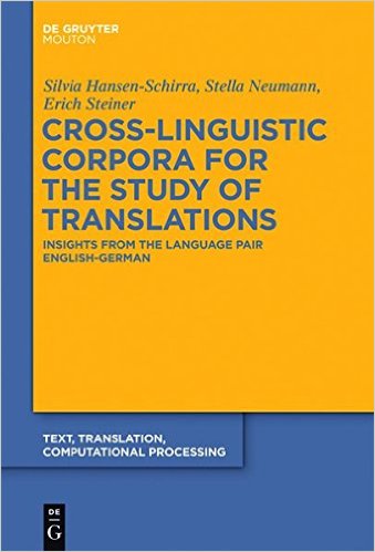 CROSS-LINGUISTIC CORPORA FOR THE STUDY OF TRANSLATION INSIGHTS FROM THE LANGUAGE PAIR ENGLISH-GERMAN