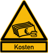 Gefahr durch hohe Kosten Achtung Kosten