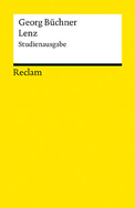 Georg Büchner: »Lenz«. Studienausgabe. Hg. von Ariane Martin. Stuttgart: Reclam 2015 
