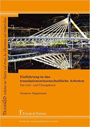 Einführung in das translationswissenschaftliche Arbeiten - Ein Lehr- und Übersetzungsbuch