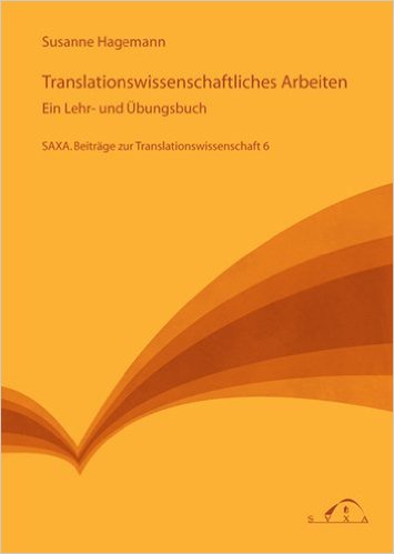 Translationswissenschaftliches Arbeiten - Ein Lehr- und Übersetzungsbuch
