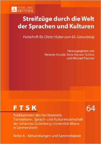 Streifzüge durch die Welt der Sprachen und Kulturen - Festschrift für Dieter Huber zum 65. Geburtstag